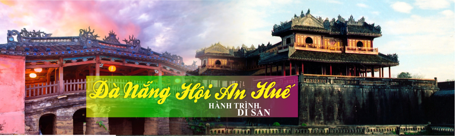Đà Nẵng - Hội An - Huế